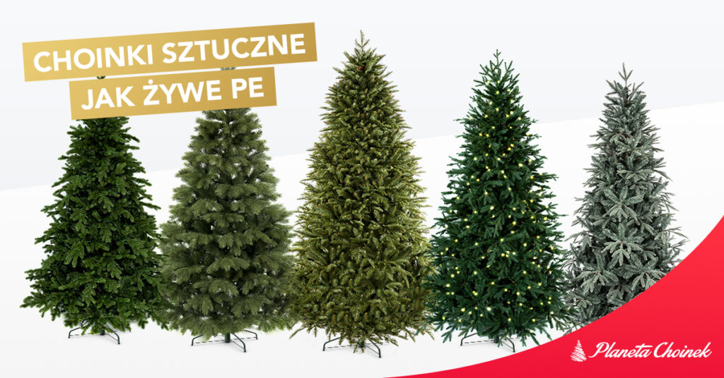 Choinki sztuczne jak żywe PE